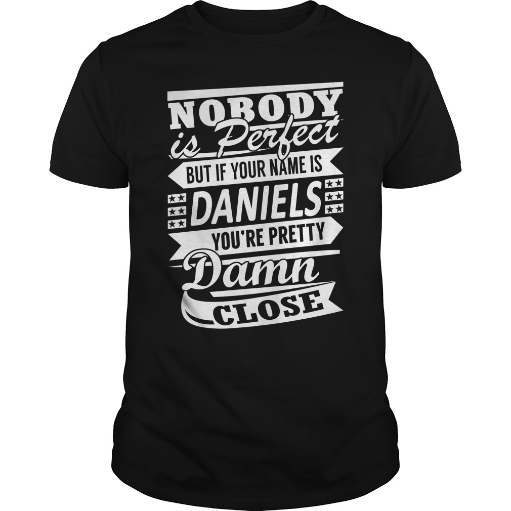 nobody-is-perfect-but-if-your-name-is-daniels