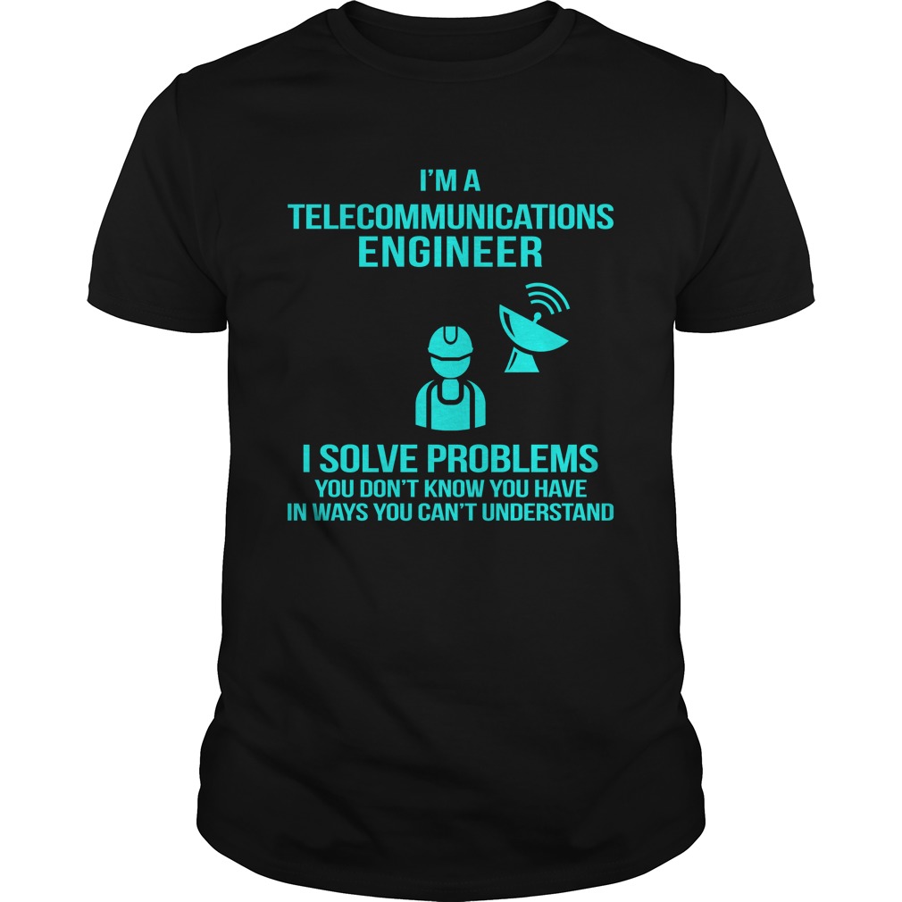 I’m a Telecommunications Engineer Shirts Collection