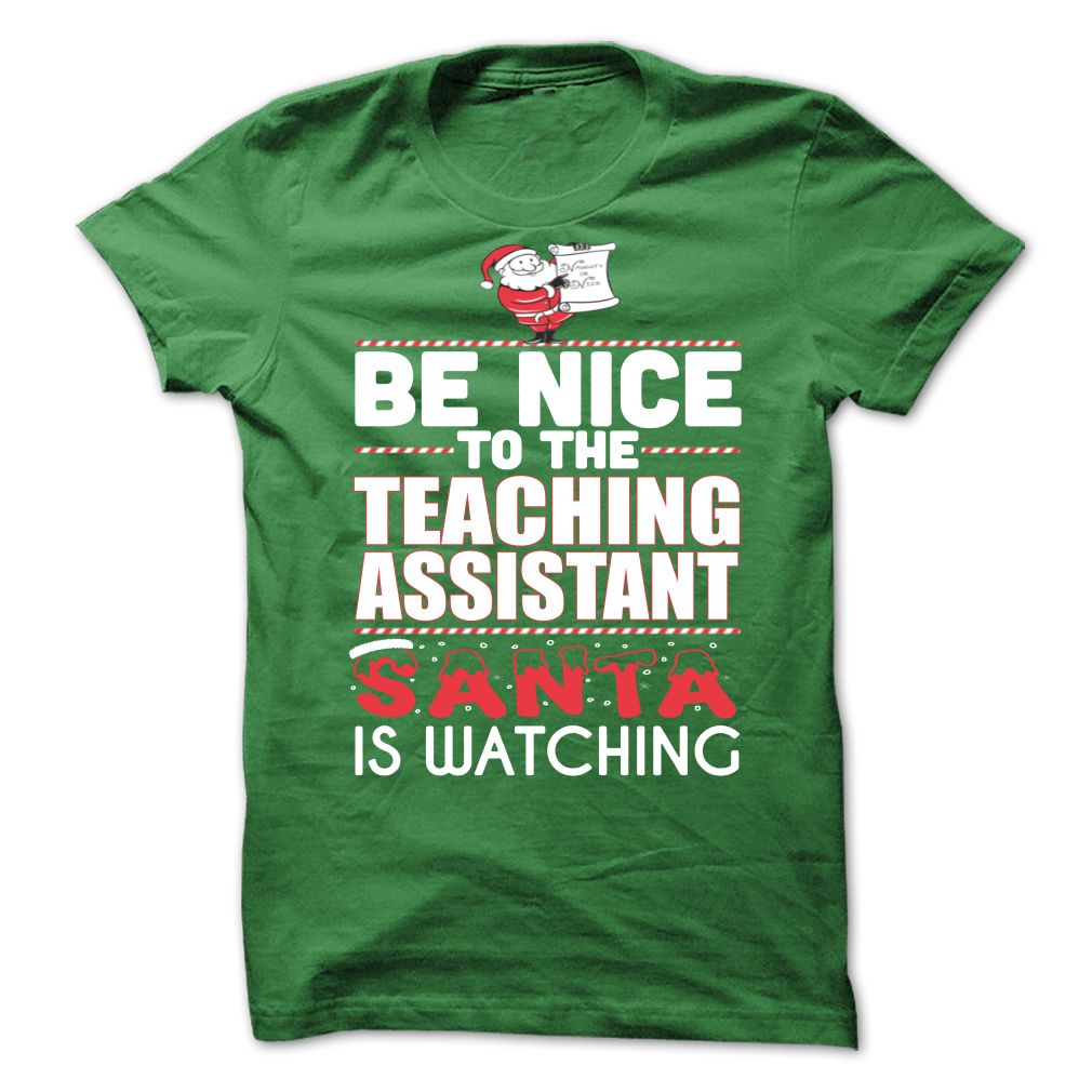 Be Nice To The Teaching Assistant! Santa Is Watching