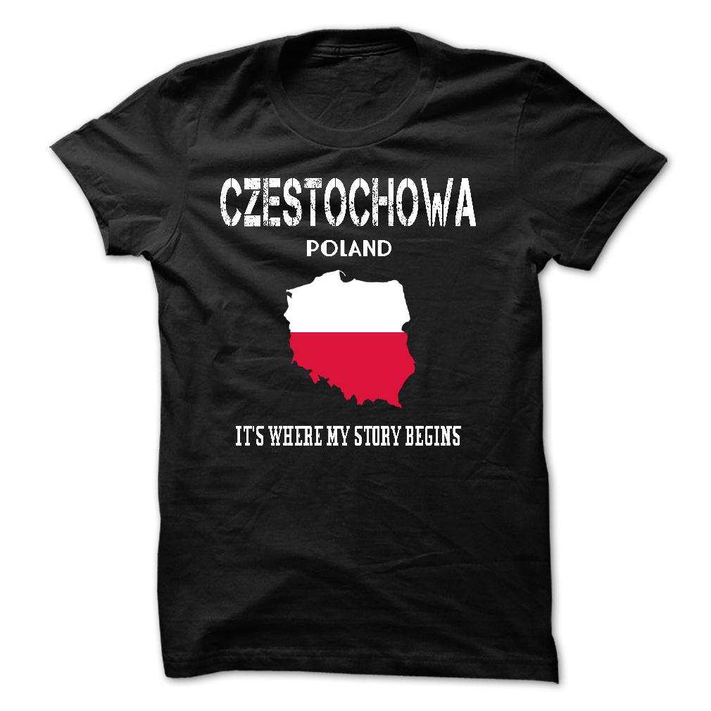 CZESTOCHOWA – Its Where My Story Begins T-shirt & Hoodie