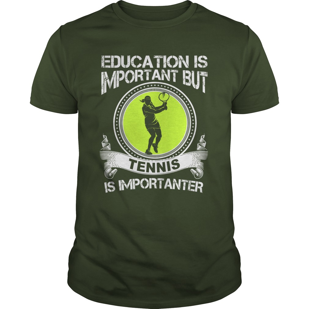 Education is important but Tennis is importanter