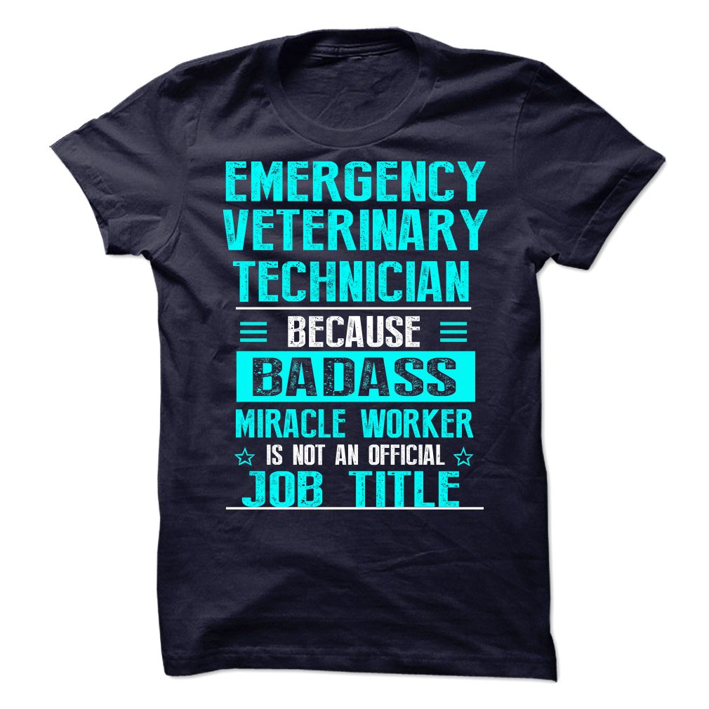 Emergency Veterinary Technician Because Baddas