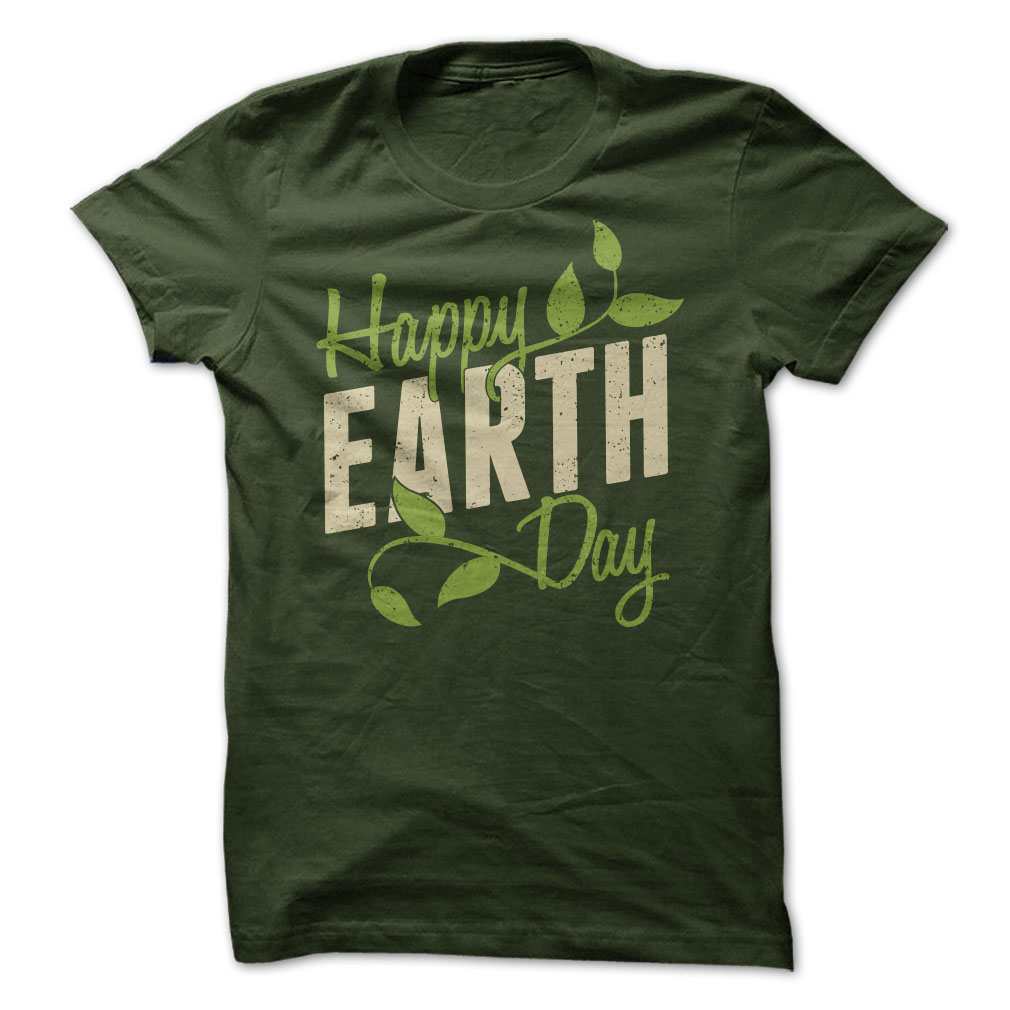 Happy Earth Day 2017 Shirts Collection