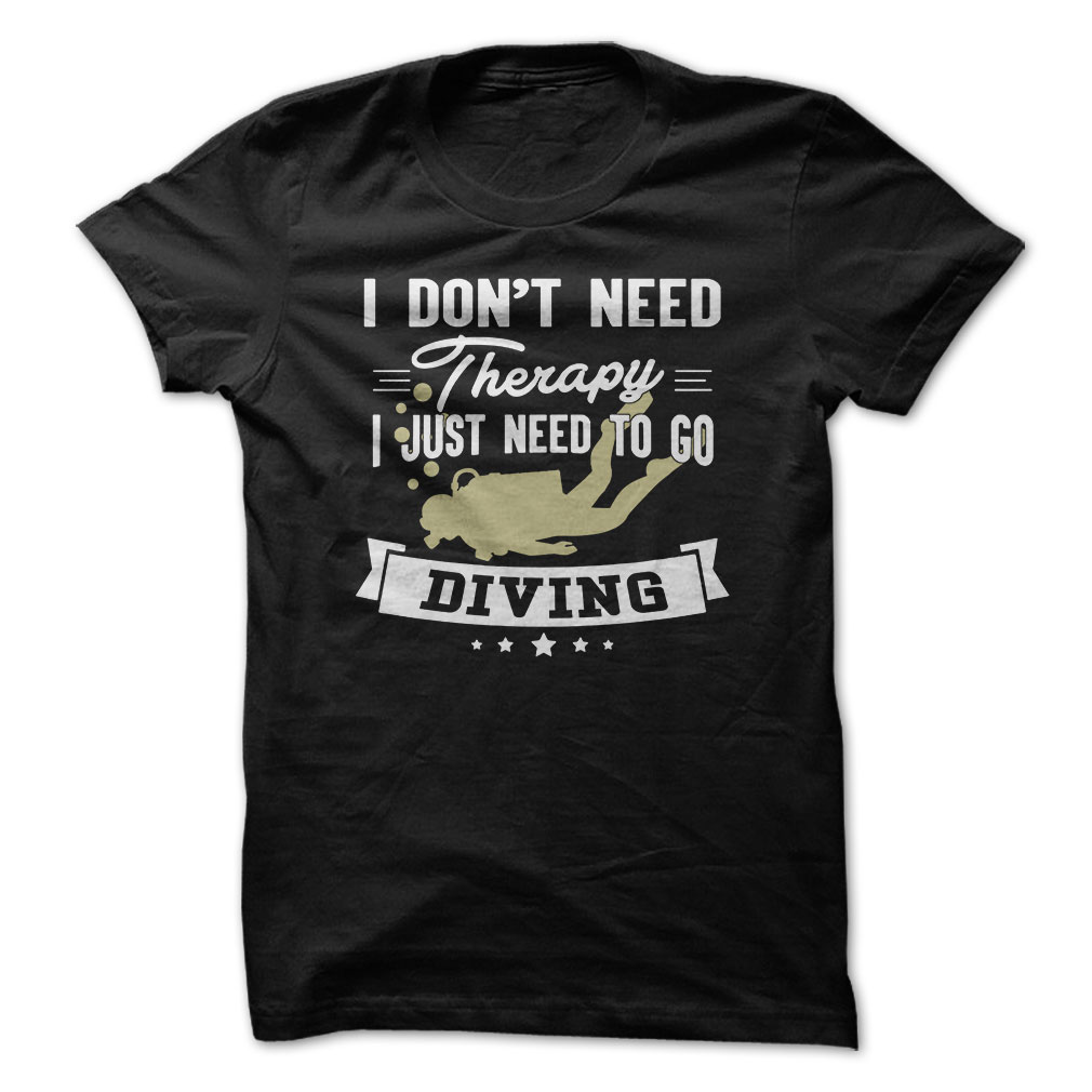 I just need to go Diving Shirt Collection