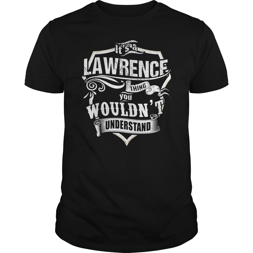 It’s a LAWRENCE thing, You wouldn’t understand