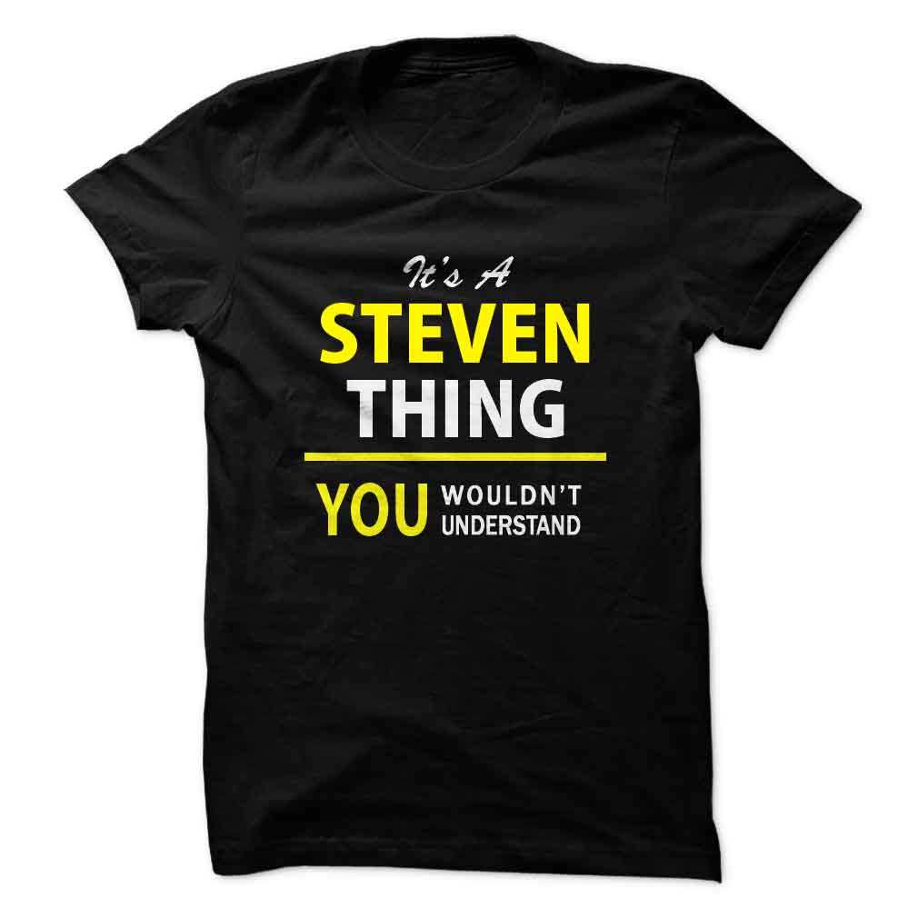 Its a STEVEN thing, you wouldn’t understand