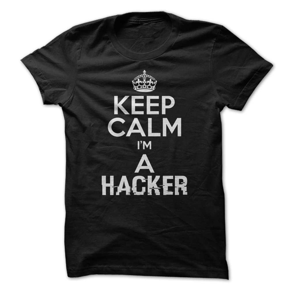 Keep Calm I’m A Hacker T-shirt