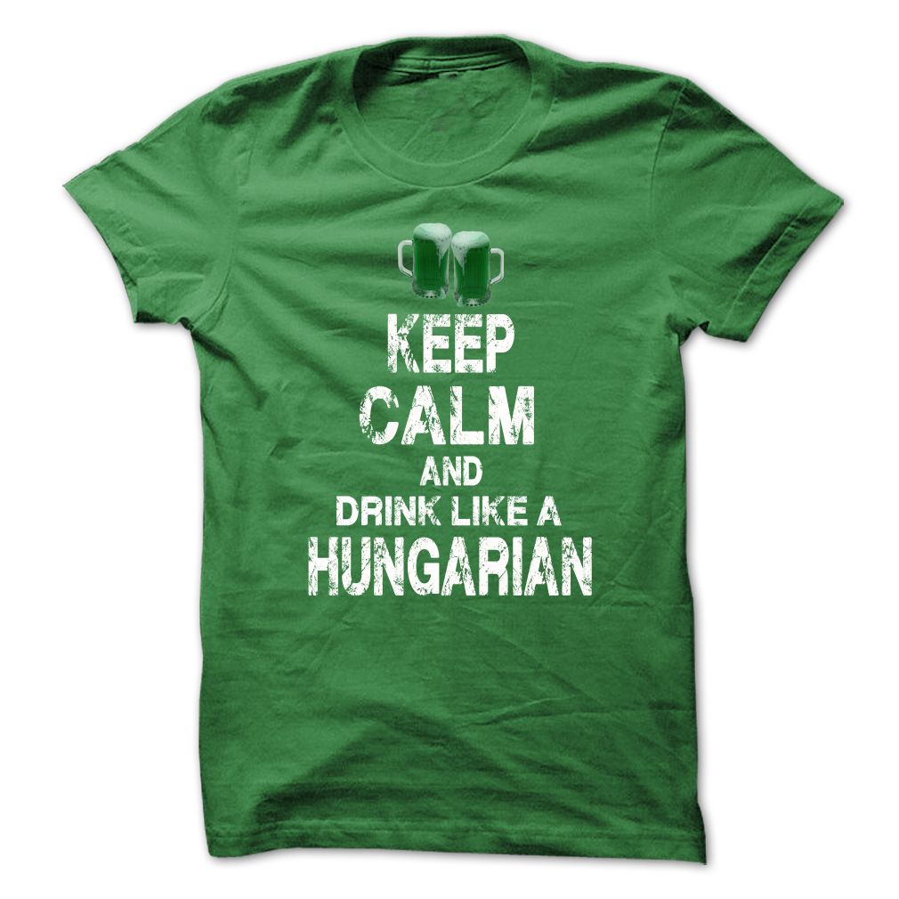 Keep Calm and drink like a Hungarian