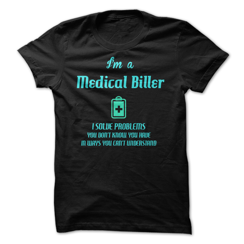 I’m a Medical Biller I solve problems