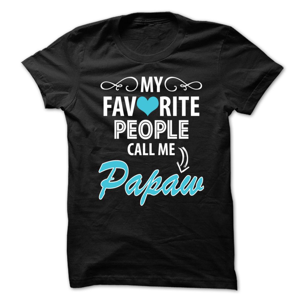 My Favorite People Call Me Papaw