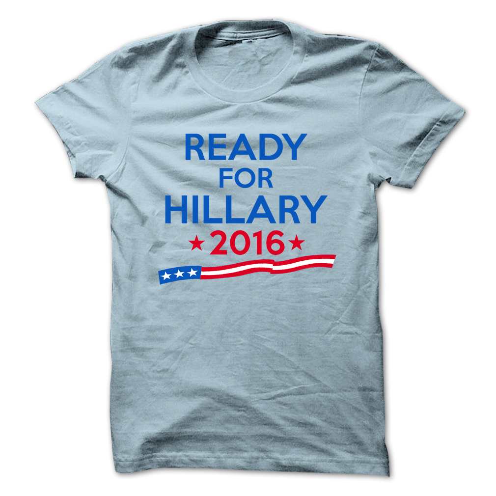 Ready for Hillary 2016 T-shirt