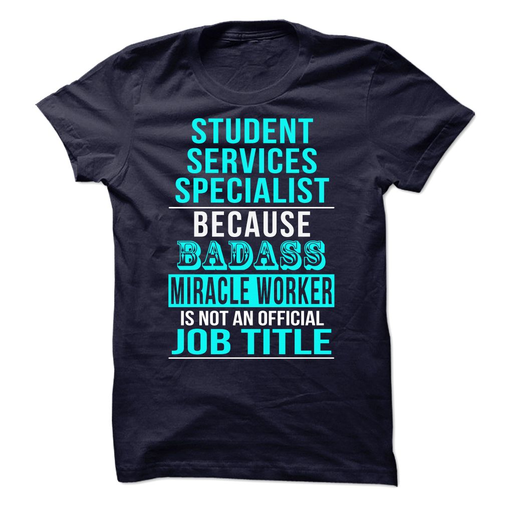 Student Services Specialist Because Badass..