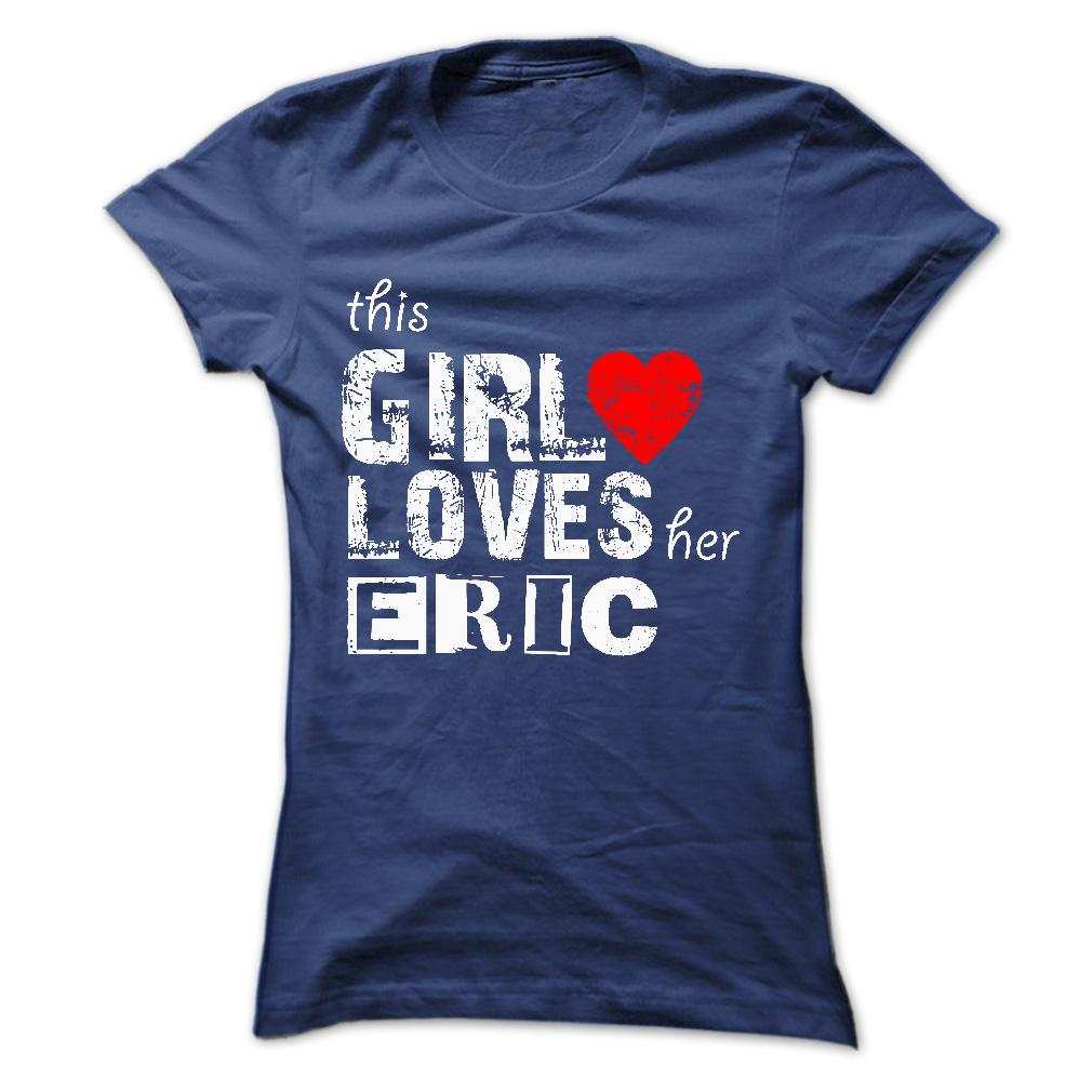 This girl loves her Eric T-shirt