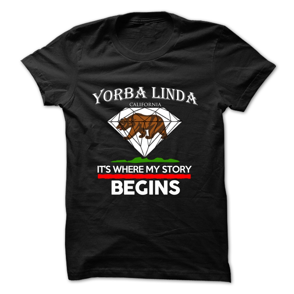 Yorba Linda, CA – Its Where My Story Begins