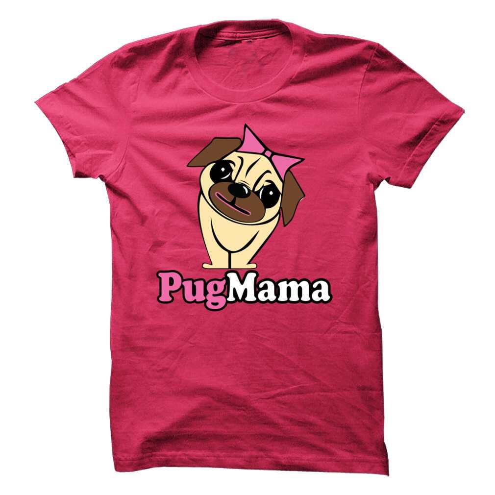 This girl loves her Pug – Pug Mama Shirt