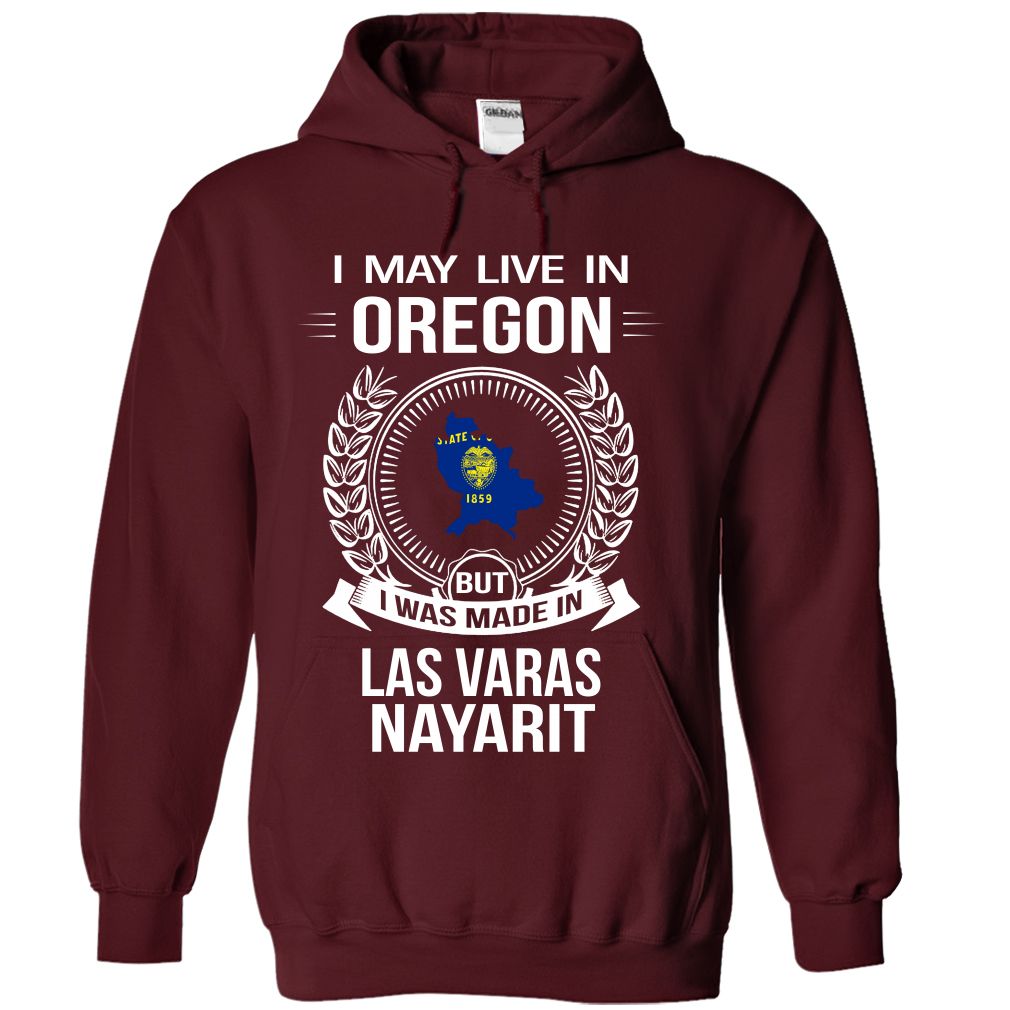 Live in Oregon but I was made in Las Varas