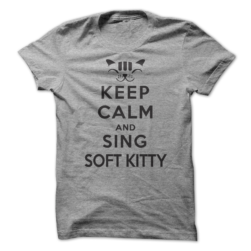 Keep Calm and Sing Soft Kitty