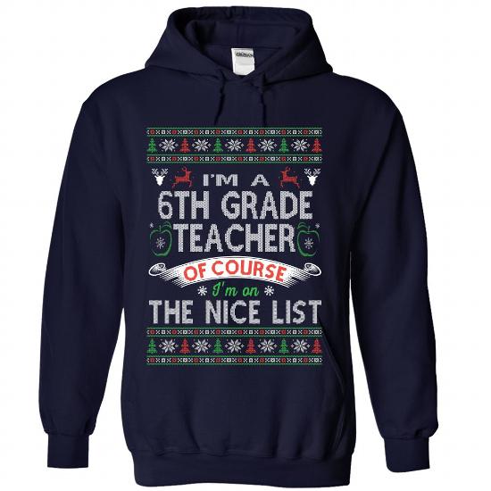 Be nice to the 6th Grade Teacher Christmas Shirts