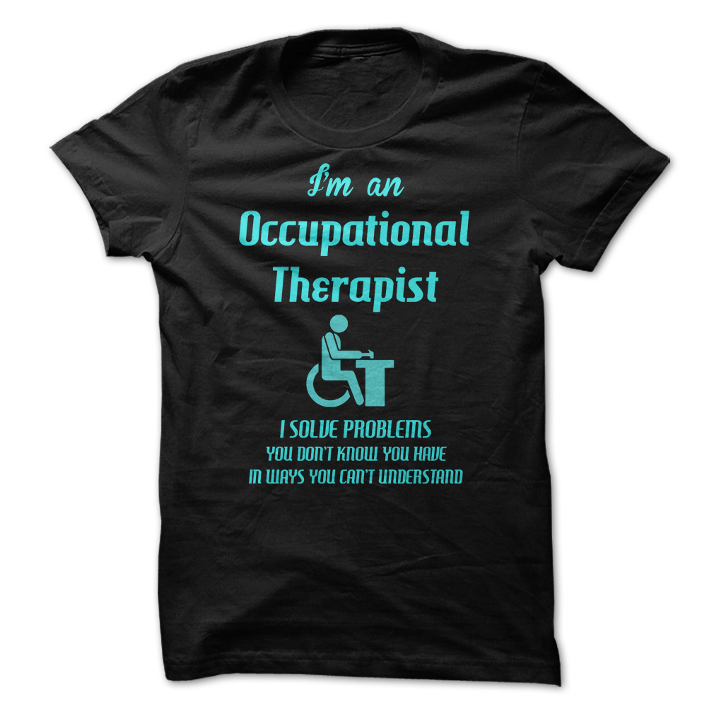 Im an Occupational Therapist