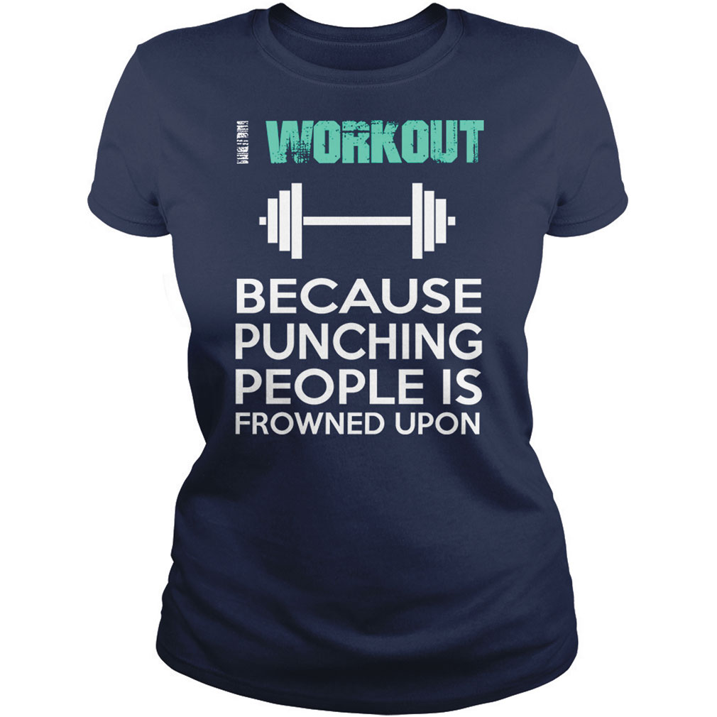 I Workout.. Frowned Upon Fitness Evolution Women T-Shirts