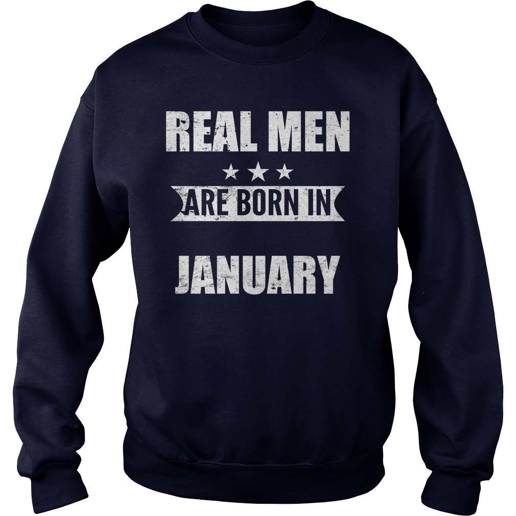 Real Men Are Born in January shirts collection
