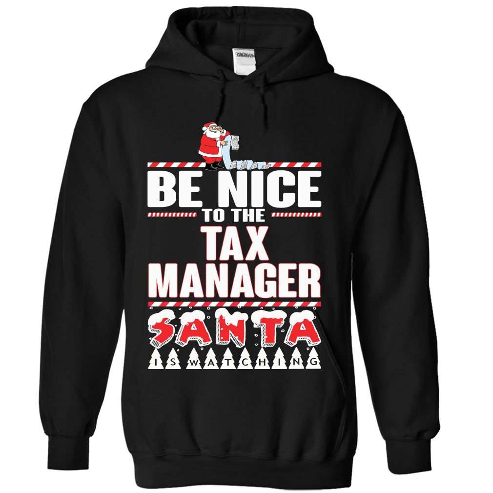 Be Nice To The Tax Manager Santa is Watching