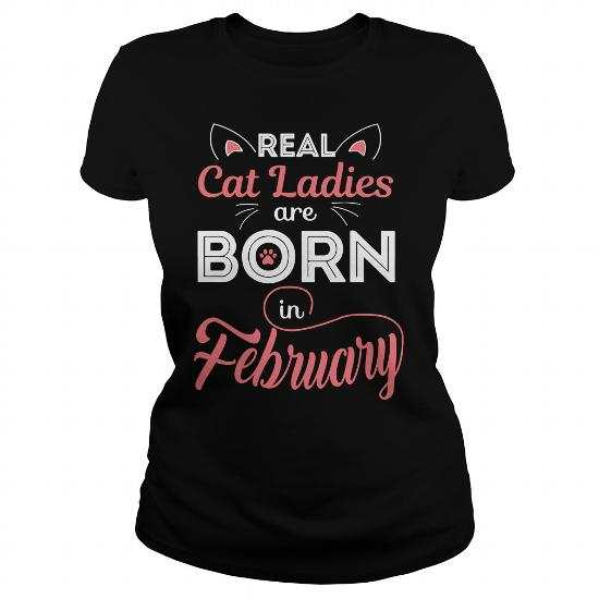 Real Cat Ladies are born in February T-shirt/Sweatshirt