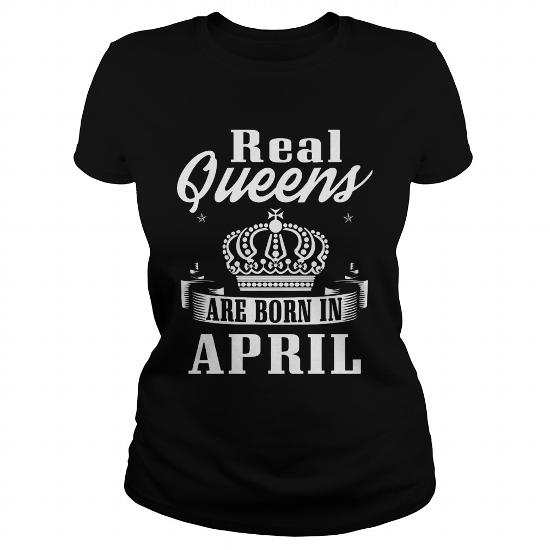 Real Queens are born in April Shirt