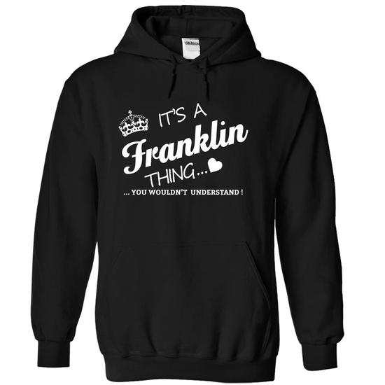 Its a FRANKLIN Thing You Wouldnt Understand