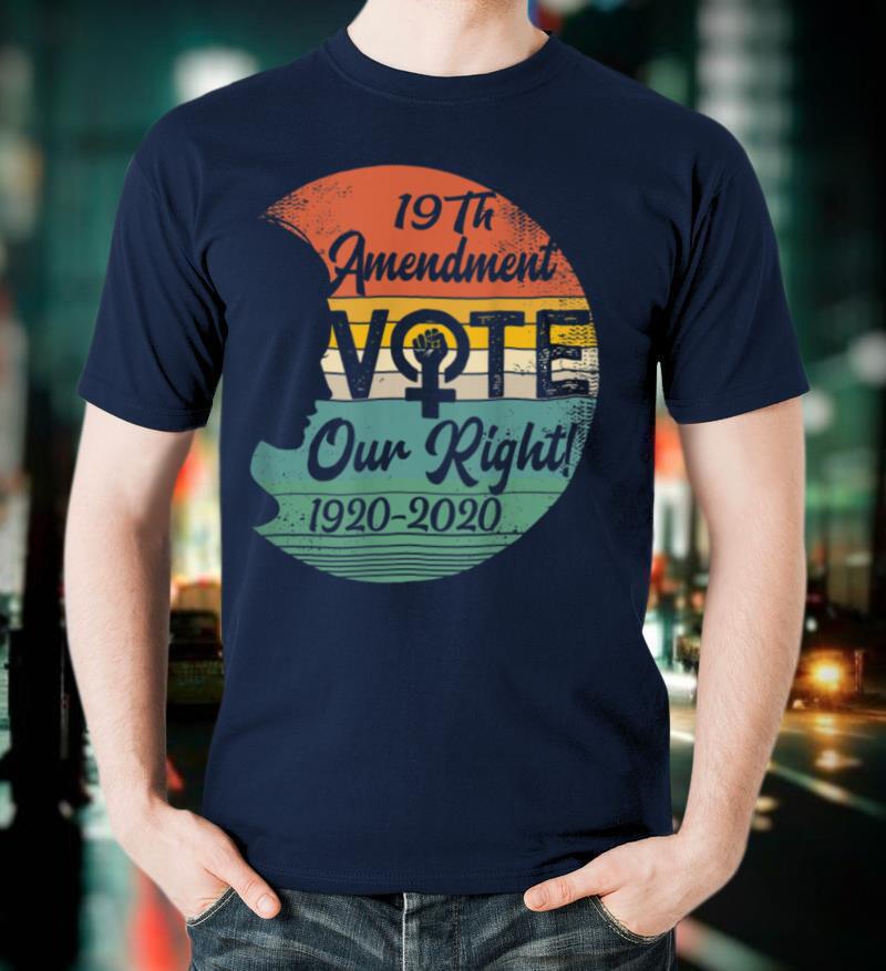 19th Amendment Women's Right to Vote 100 Years Suffragette T Shirt