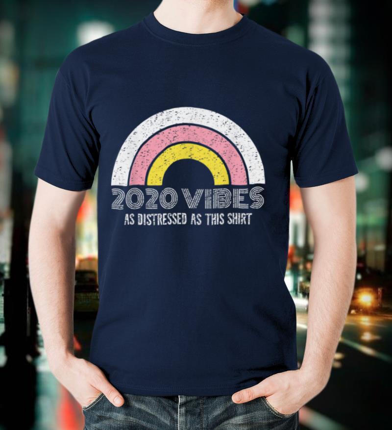 2021 Vibes As Distressed As This Shirt Vintage Retro Rainbow T Shirt