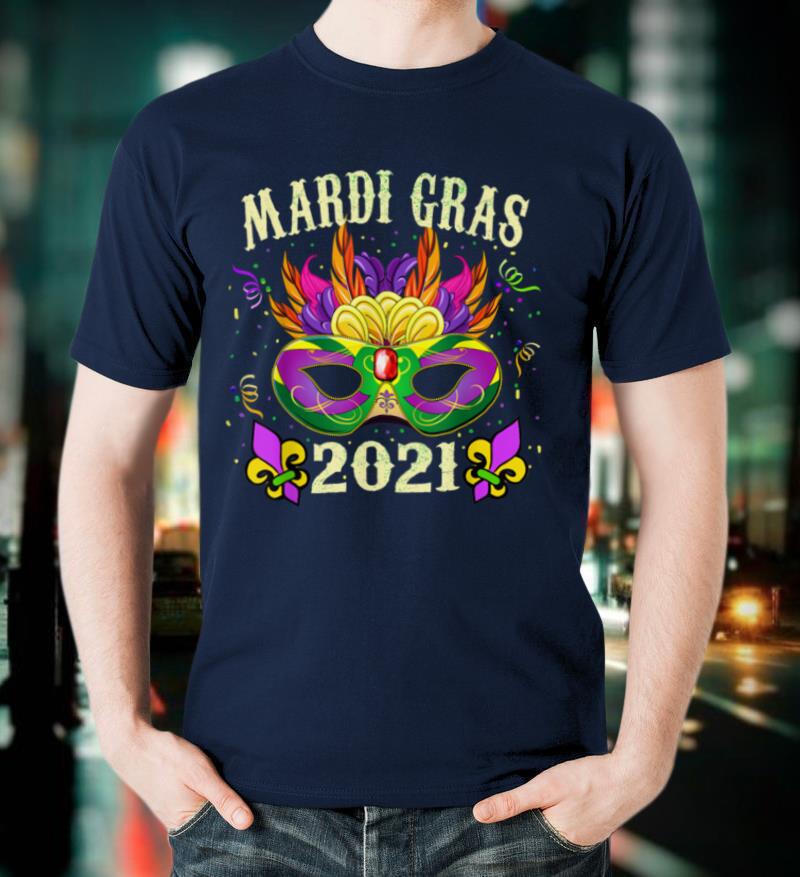 2021 Mardi Gras Mask Mardi Gras 2021 T Shirt