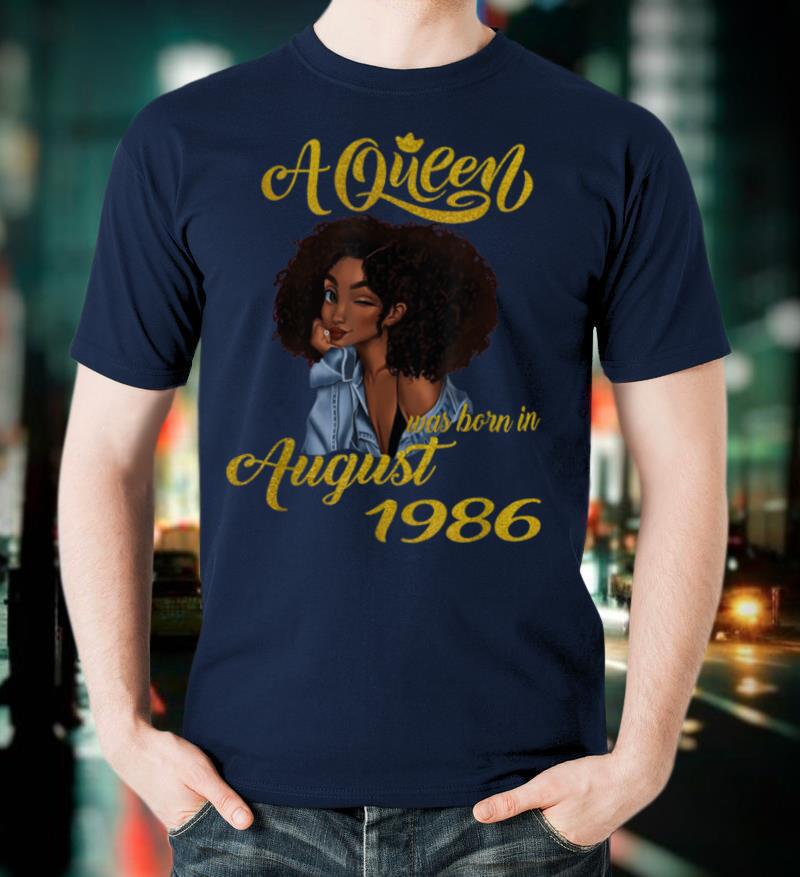 A Queen Was Born in August 1986 34th Birthday Gifts T Shirt