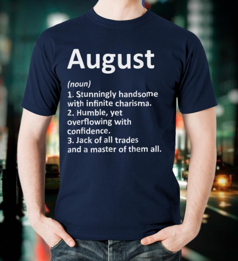 AUGUST Definition Personalized Name Funny Birthday Gift Idea T Shirt