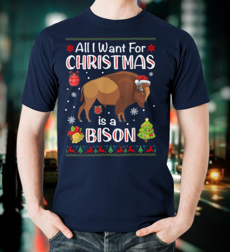 All I Want Is A Bison For Christmas Ugly Xmas Pajamas T-Shirt