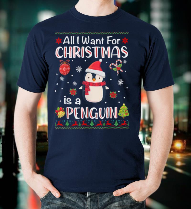All I Want Is A Penguin For Christmas Ugly Xmas Pajamas T Shirt