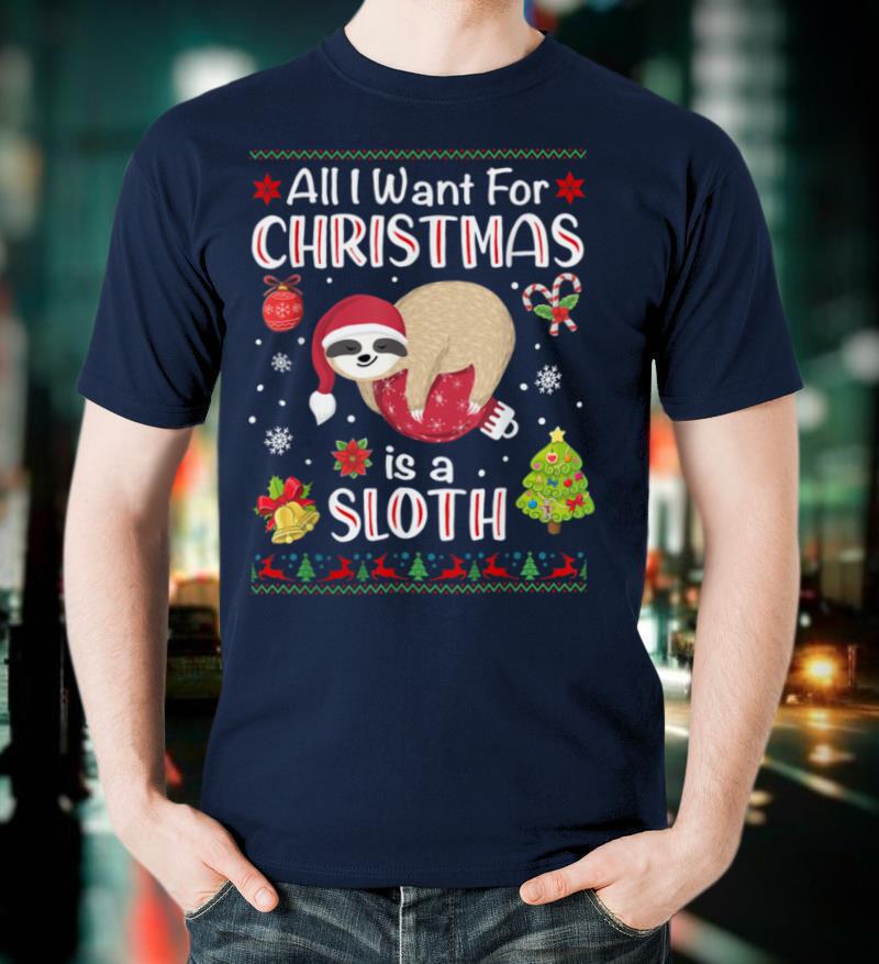 All I Want Is A Sloth For Christmas Ugly Xmas Pajamas T-Shirt