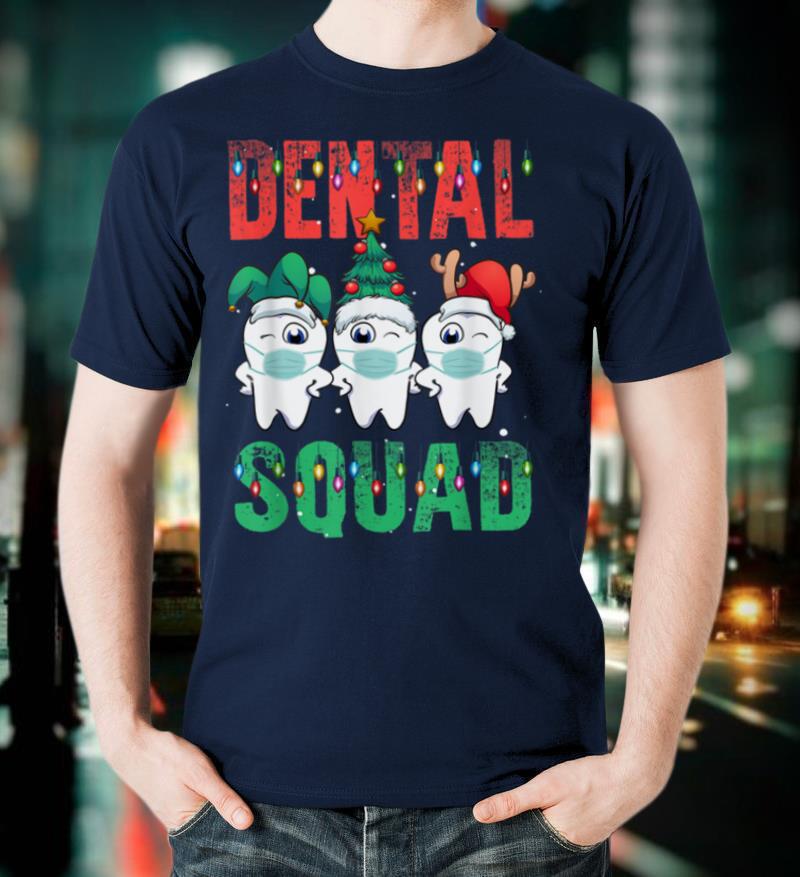 Dental Squad Teeth In Mask Christmas Quarantine Dentist Gift T Shirt