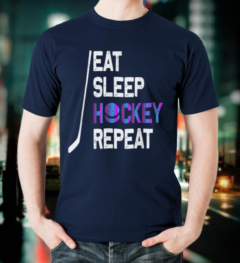 Eat Sleep Hockey Repeat Shirt Hockey Gifts Fun Hockey T Shirt