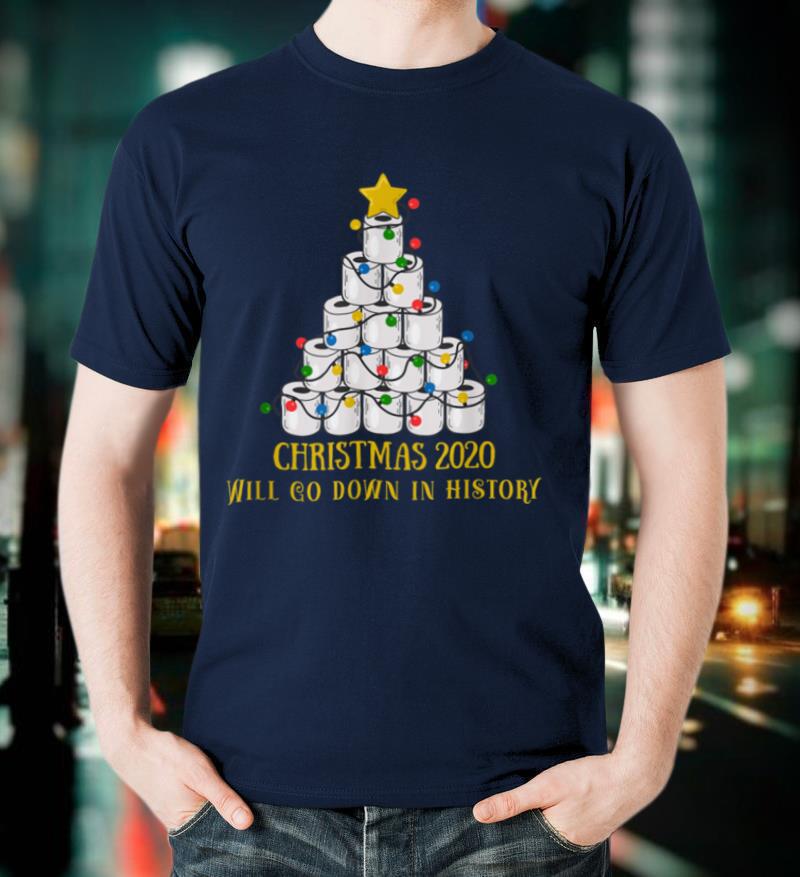 Funny Toilet Paper Christmas Tree will go down in history T Shirt