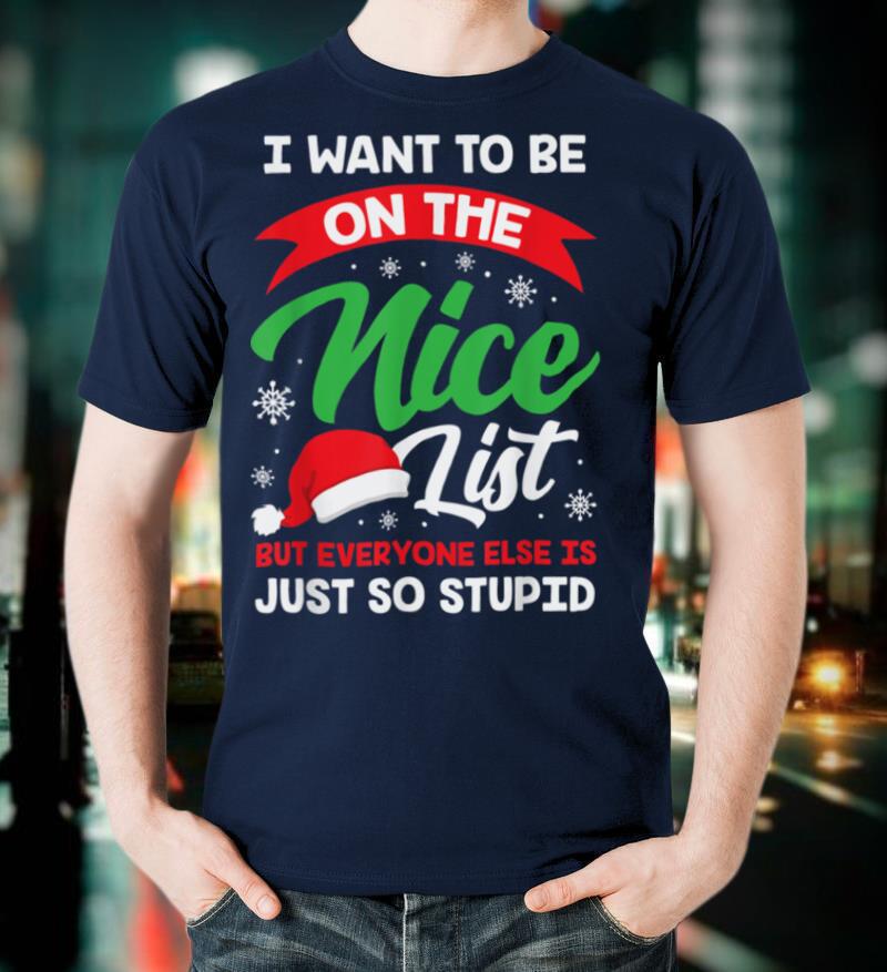 I Want To Be On The Nice List Kids Winter Holiday Christmas T Shirt