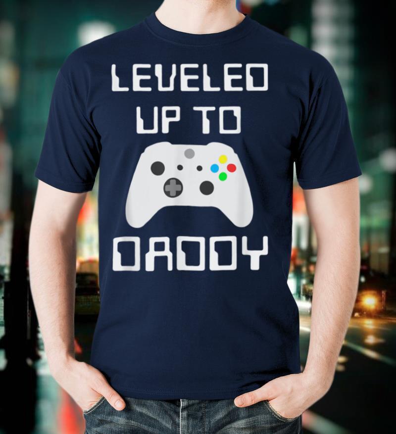 Leveled Up To Daddy Gamer Gift Daddy Level Unlocked T Shirt