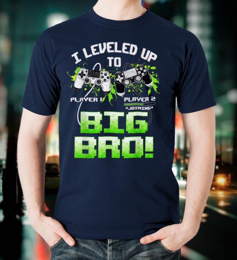 Leveling up to Big Bro Video Gamer Promoted To Big Brother T-Shirt