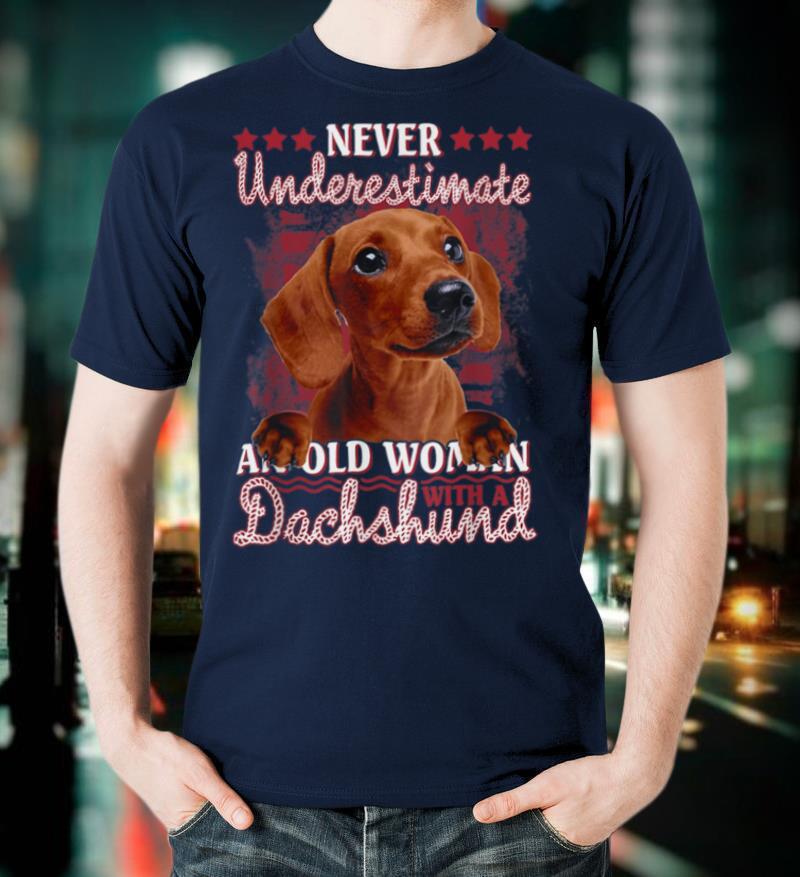 Never underestimate an old woman with a Dachshund T Shirt