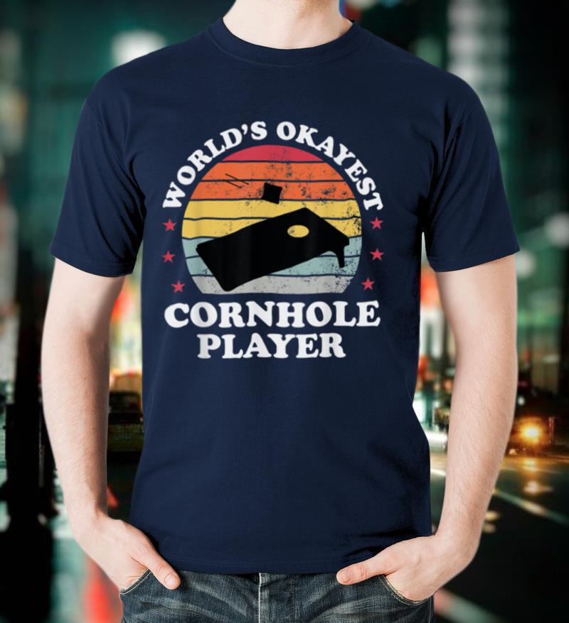 Okayest Cornhole Player Men Women Kids Funny Gift T Shirt