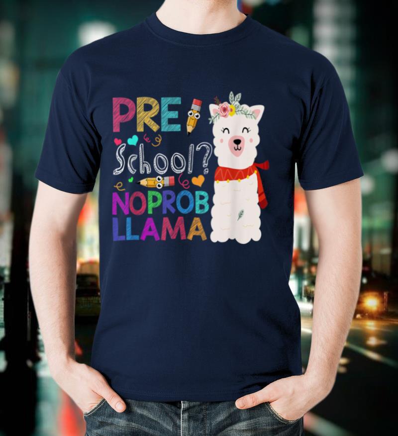 Preschool No Prob Llama Teacher Student 1St Day Of School T Shirt