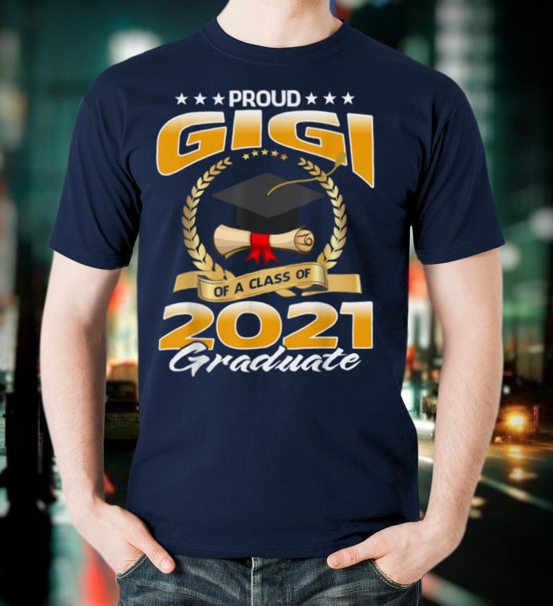 Proud Gigi Of A Class Of 2021 Graduate T Shirt