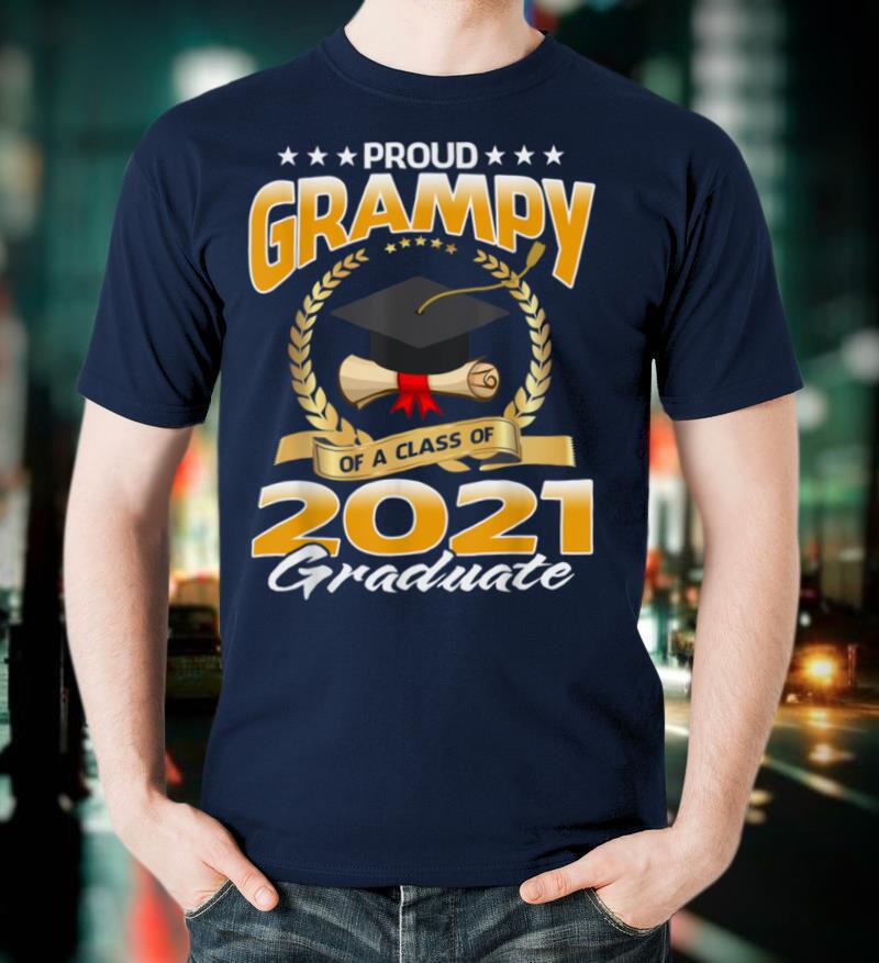 Proud Grampy Of A Class Of 2021 Graduate T Shirt