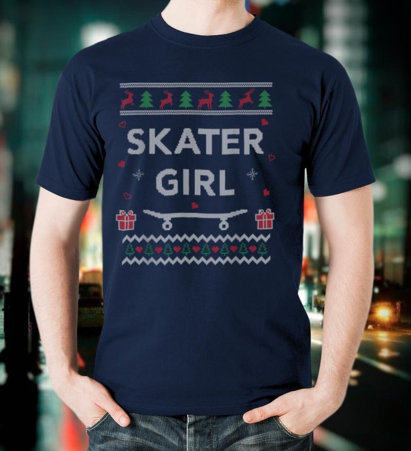 Skater Girl Gift Skateboarding Women Funny Ugly Christmas T Shirt