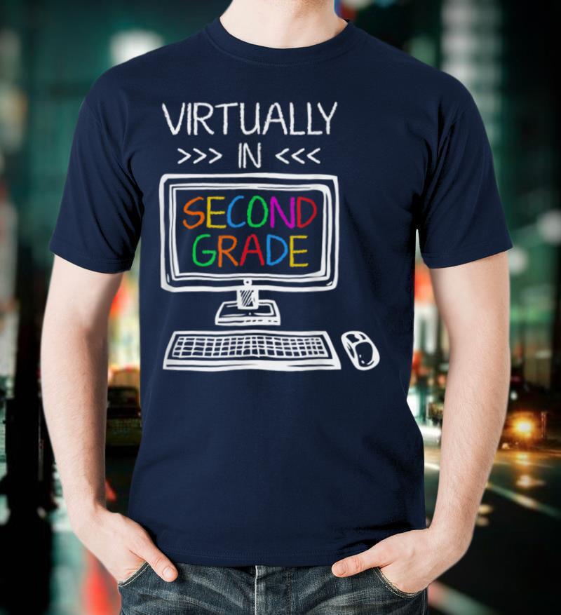 Virtually in 2nd Grade Second Grade Distance Learning T Shirt